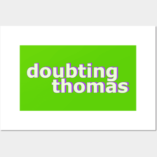 Doubting Thomas No 3 Posters and Art